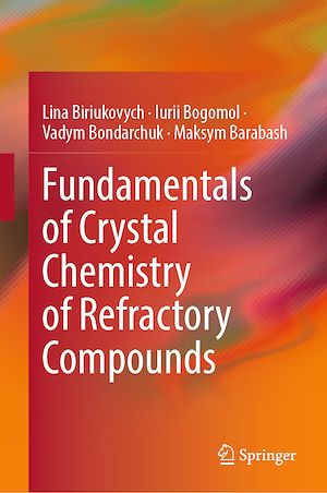 Download the eBook: Fundamentals of Crystal Chemistry of Refractory Compounds