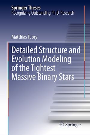 Download the eBook: Detailed Structure and Evolution Modeling of the Tightest Massive Binary Stars