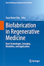 Download this eBook Biofabrication in Regenerative Medicine