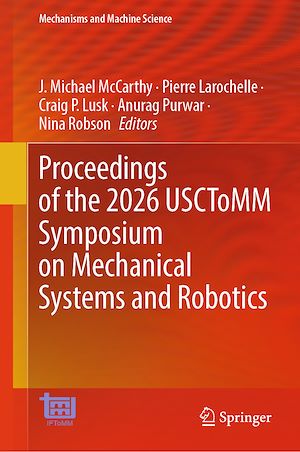 Download the eBook: Proceedings of the 2026 USCToMM Symposium on Mechanical Systems and Robotics
