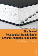 Télécharger le livre :  The Role of Pedagogical Translation in Second Language Acquisition