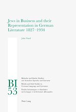 Télécharger le livre :  Jews in Business and their Representation in German Literature 1827-1934