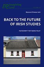 Télécharger le livre :  Back to the Future of Irish Studies