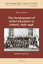 Download this eBook The Development of Infant Education in Ireland, 1838-1948