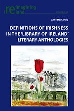 Download this eBook Definitions of Irishness in the ‘Library of Ireland’ Literary Anthologies