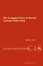 Download this eBook The Ecological Voice in Recent German-Swiss Prose