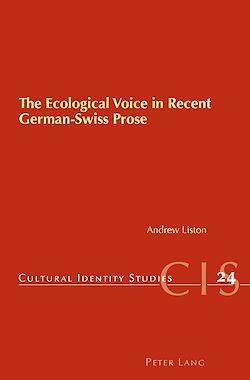 Télécharger le livre :  The Ecological Voice in Recent German-Swiss Prose