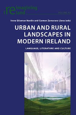 Télécharger le livre :  Urban and Rural Landscapes in Modern Ireland