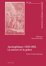 Download this eBook Apologétique 1650-1802. La nature et la grâce