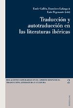 Télécharger le livre :  Traducción y autotraducción en las literaturas ibéricas