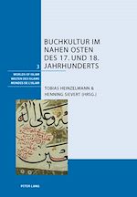 Télécharger le livre :  Buchkultur im Nahen Osten des 17. und 18. Jahrhunderts