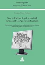 Télécharger le livre :  Vom gedruckten Sprichwoerterbuch zur interaktiven Sprichwortdatenbank