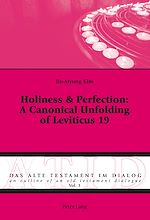 Download this eBook Holiness & Perfection: A Canonical Unfolding of Leviticus 19