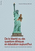 Download this eBook De la liberté ou des questions éthiques en éducation aujourd’hui