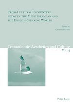 Télécharger le livre :  Cross-Cultural Encounters between the Mediterranean and the English-Speaking Worlds