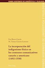 Télécharger le livre :  La incorporación del indigenismo léxico en los contextos comunicativos canario y americano (1492-1550)