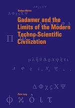Download this eBook Gadamer and the Limits of the Modern Techno-Scientific Civilization