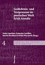 Télécharger le livre :  Gedaechtnis- und Textprozesse im poetischen Werk Erich Arendts