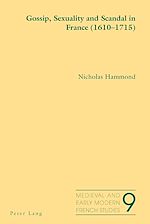 Download this eBook Gossip, Sexuality and Scandal in France (1610-1715)