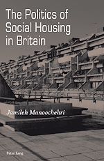 Download this eBook The Politics of Social Housing in Britain