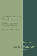 Download this eBook Decolonizing Africa and African Development