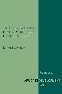 Télécharger le livre :  The Griqua Past and the Limits of South African History, 1902-1994
