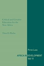 Download this eBook Critical and Creative Education for the New Africa