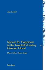 Download this eBook Spaces for Happiness in the Twentieth-Century German Novel