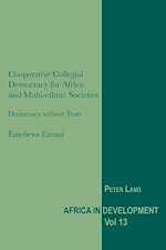 Download this eBook Cooperative Collegial Democracy for Africa and Multi-ethnic Societies