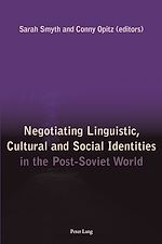 Download this eBook Negotiating Linguistic, Cultural and Social Identities in the Post-Soviet World