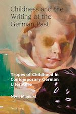 Download this eBook Childness and the Writing of the German Past
