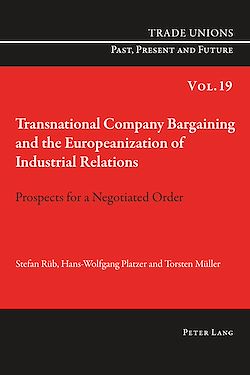 Télécharger le livre :  Transnational Company Bargaining and the Europeanization of Industrial Relations