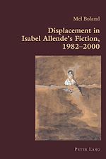 Download this eBook Displacement in Isabel Allende’s Fiction, 1982–2000