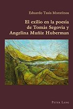 Télécharger le livre :  El exilio en la poesía de Tomás Segovia y Angelina Muñiz Huberman