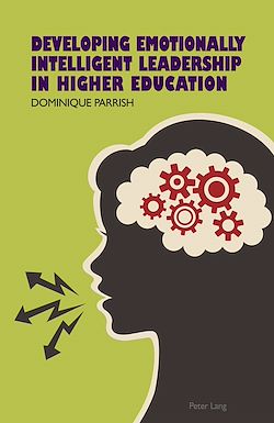 Télécharger le livre :  Developing Emotionally Intelligent Leadership in Higher Education