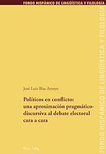 Download this eBook Políticos en conflicto: una aproximación pragmáticodiscursiva al debate electoral cara a cara
