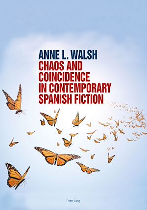 Téléchargez le livre :  Chaos and Coincidence in Contemporary Spanish Fiction