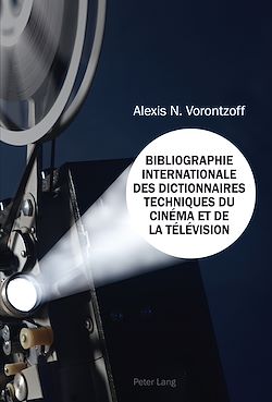 Télécharger le livre :  Bibliographie Internationale des Dictionnaires Techniques du Cinéma et de la Télévision