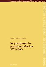 Download this eBook Los principios de las gramáticas académicas (1771-1962)