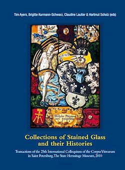 Télécharger le livre :  Collections of Stained Glass and their Histories / Glasmalerei-Sammlungen und ihre Geschichte / Les collections de vitraux et leur histoire