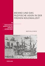 Télécharger le livre :  Mexiko und das pazifische Asien in der fruehen Kolonialzeit