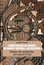 Télécharger le livre :  L’Indéfinition en Khmer, du Groupe Nominal au Discours