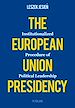 Télécharger le livre :  The European Union Presidency