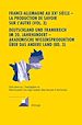 Télécharger le livre :  France-Allemagne au XX e  siècle – La production de savoir sur l’Autre (Vol. 3)- Deutschland und Frankreich im 20. Jahrhundert – Akademische Wissensproduktion ueber das andere Land (Bd. 3)
