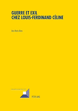 Télécharger le livre :  Guerre et Exil chez Louis-Ferdinand Céline