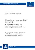 Download this eBook Illocutionary constructions in English: Cognitive motivation and linguistic realization