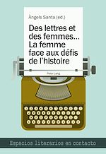 Télécharger le livre :  Des lettres et des femmes …- La femme face aux défis de l’histoire