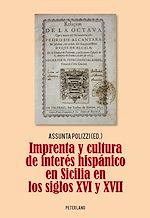 Télécharger le livre :  Imprenta y cultura de interés hispánico en Sicilia en los siglos XVI y XVII