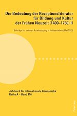 Télécharger le livre :  Die Bedeutung der Rezeptionsliteratur fuer Bildung und Kultur der Fruehen Neuzeit (1400–1750), Bd. II