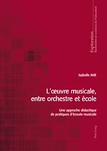 Télécharger le livre :  L’œuvre musicale, entre orchestre et école